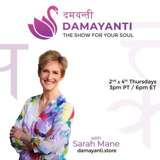 Smooth Sailing? How to Navigate Life’s Transitions with Special Guest Sarah Mane of Damayanti, The Show For Your Soul
