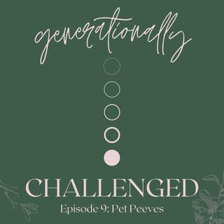 Episode 9 - Pet Peeves