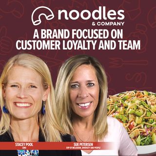 110. Noodles & Company, a Brand Focused On Customer Loyalty and Team Benefits