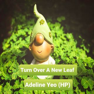 Turn Over A New Leaf - Adeline Yeo (HP)