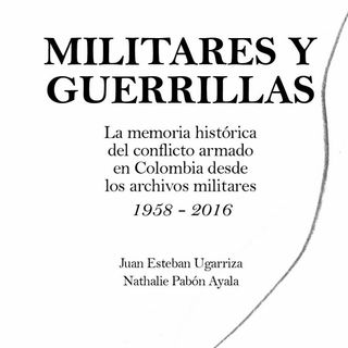 Militares y Guerrillas desde los archivos militares