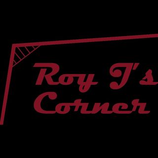 Roy J's Corner