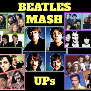 Beatles Hour with Steve Ludwig # 72 - BEATLES MASH-UPS