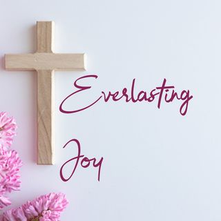 E22.23 - Everlasting Joy
