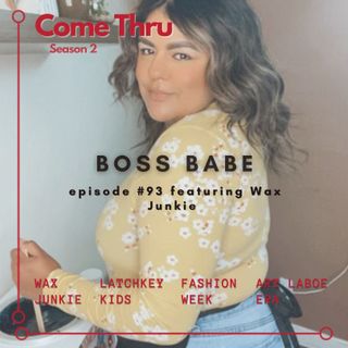 BOSS BABE #93 featuring Wax Junkie