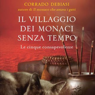 Corrado Debiasi "Il villaggio dei monaci senza tempo"
