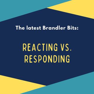 Responding vs Reacting