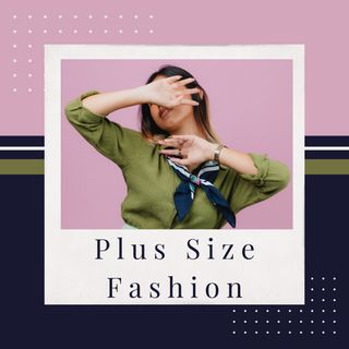 How to Maintain Confidence as a Plus Size Woman