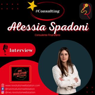 INTERVISTA ALESSIA SPADONI - CONSULENTE FINANZIARIO