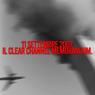11 Settembre 2001: il Clear Channel Memorandum