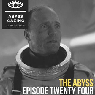 The Abyss (1989) | Abyss Gazing: A Horror Podcast #24