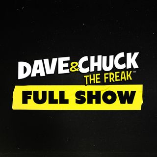 Dave & Chuck the Freak: Full Show