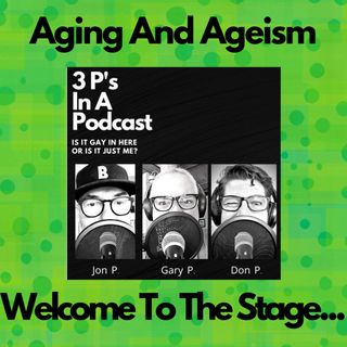 S3 E5 Aging and Ageism