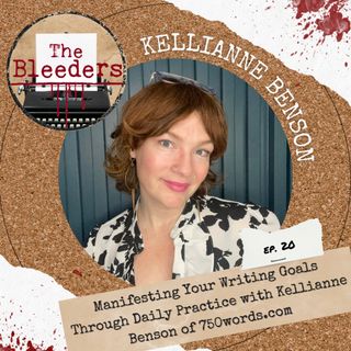 Manifesting Your Writing Goals Through Daily Practice with Kellianne Benson of 750words.com