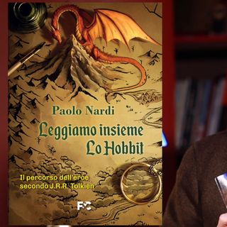 Leggiamo insieme lo Hobbit con Paolo Nardi