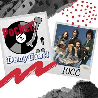 Danycast Pocket 14: 10CC!