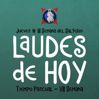 JUEVES 2 JUNIO: LAUDES DE HOY ♱ Camino Neocatecumenal