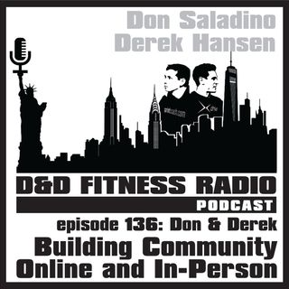 Episode 136 - Don & Derek:  Building Community Online and In-Person