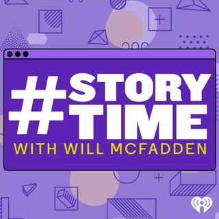 #Storytime with Will McFadden