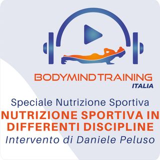 Nutrizione Sportiva in Differenti Discipline | Daniele Peluso | Speciale Nutrizione Sportiva 2