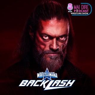 WWE WRESTLEMANIA BACKLASH 2022 Report