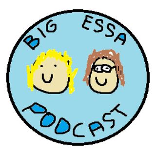 BigEssaPodcast