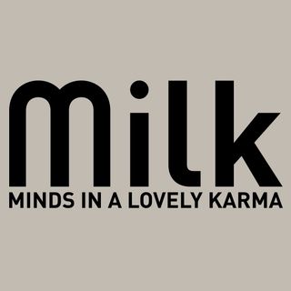 MILK - Minds In a Lovely Karma