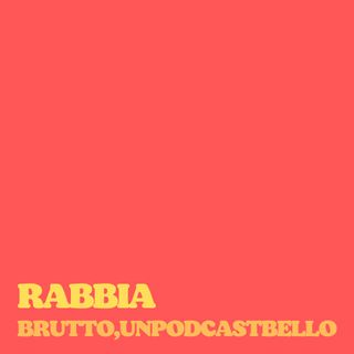 Ep #769 - Rabbia