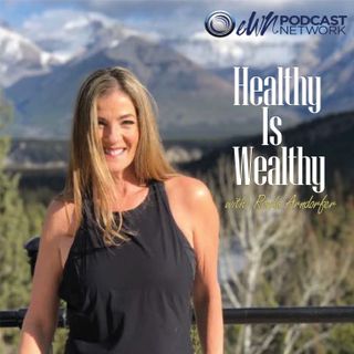 Healthy Is Wealthy With Ronda Arndorfer: Episode-0