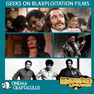 EXPANDED UNIVERSE 12: "Geeks on Blaxploitation Films"
