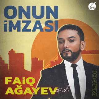Faiq Ağayev I Onun İmzası #17