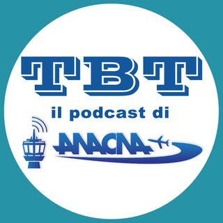 TBT - Il Podcast di ANACNA
