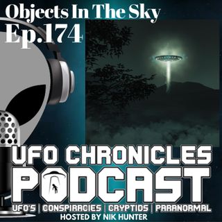 Ep.174 Objects In The Sky
