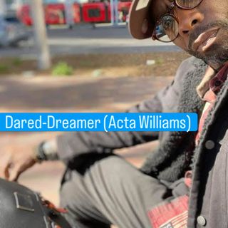 DARED-DREAMER (Acta Williams)