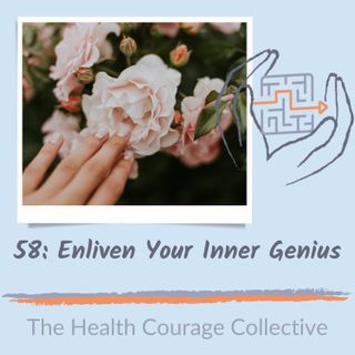 58: Enliven Your Inner Genius