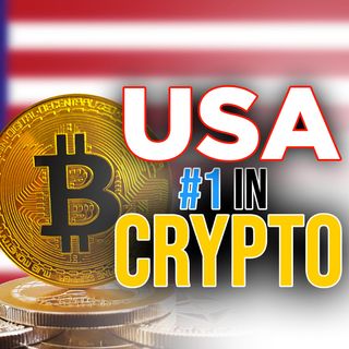 350. U.S. Officially #1 in Crypto | USA Surpasses China