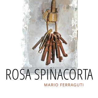 Mario Ferraguti "Rosa Spinacorta"