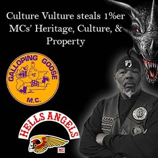Culture Vulture Steals 1%er MCs' Heritage, History, & Property