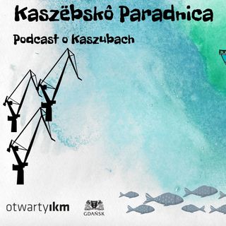 Kaszëbskô Paradnica. Podcast