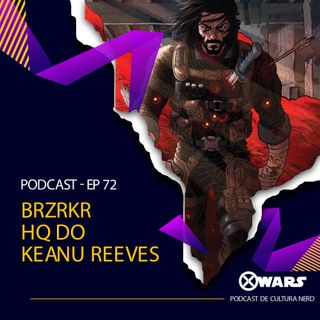 XWARS #72 BRZRKR Hq do Keanu Reeves