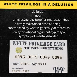186. White Privilege is a Delusion