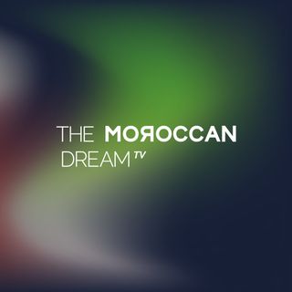 THE MOROCCAN DREAM TV