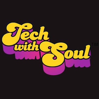 TECH WITH SOUL