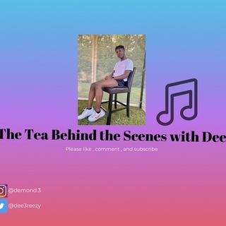 Welcome to The Tea Behind the Scenes Ep.1