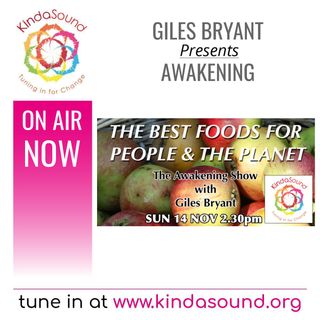 The Best Foods For Us And The Planet | Awakening with Giles Bryant