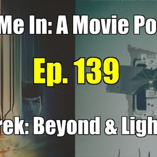 Ep. 139: Star Trek: Beyond & Lights Out