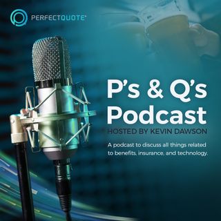 P's & Q's Podcast by PerfectQuote