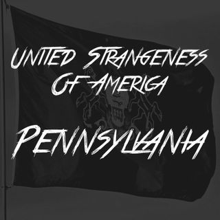 United Strangeness of America: Pennsylvania
