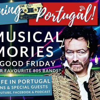 80s Musical Memories on (Feel)Good Morning Portugal! with Frank & Radical Rev Joe