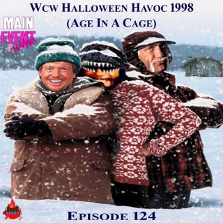 Episode 124: WCW Halloween Havoc 1997 (Age in a Cage)
